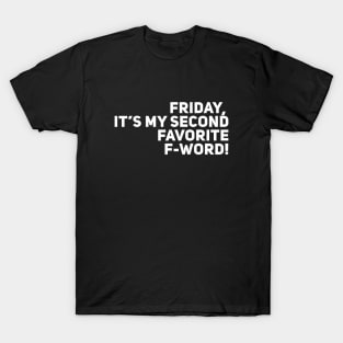 Friday my favorite f word T-Shirt